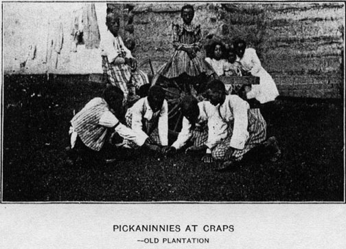Pickaninnies at craps.